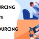 Insourcing vs Outsourcing